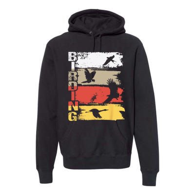 Birding Bird Watching Birder Bird Watcher Bird Lover Premium Hoodie