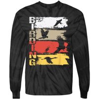 Birding Bird Watching Birder Bird Watcher Bird Lover Tie-Dye Long Sleeve Shirt