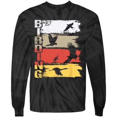 Birding Bird Watching Birder Bird Watcher Bird Lover Tie-Dye Long Sleeve Shirt