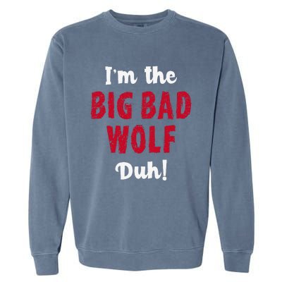 Big Bad Wolf Costume Halloween Duh! Funny Garment-Dyed Sweatshirt