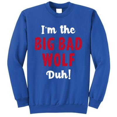 Big Bad Wolf Costume Halloween Duh! Funny Sweatshirt