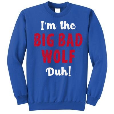 Big Bad Wolf Costume Halloween Duh! Funny Tall Sweatshirt