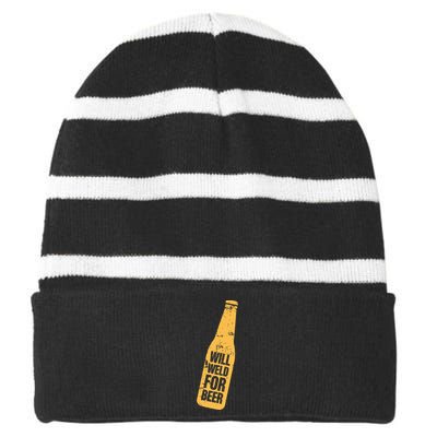 Beer Bottle Will Weld For Beer Alcohol Enthusiast Striped Beanie with Solid Band