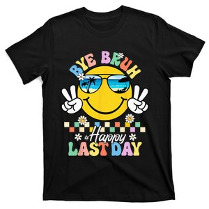 Bye Bruh We Out Happy Last Day of School Teacher Summer T-Shirt