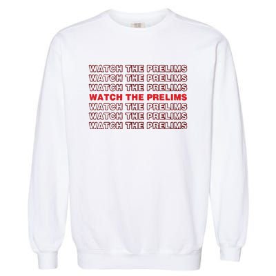 Brawler Bible Watch The Prelims Garment-Dyed Sweatshirt