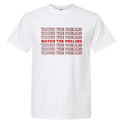 Brawler Bible Watch The Prelims Garment-Dyed Heavyweight T-Shirt