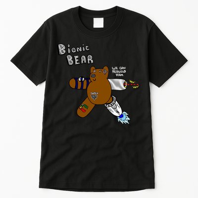 Bionic Bear We Can Rebuilt Him Tall T-Shirt