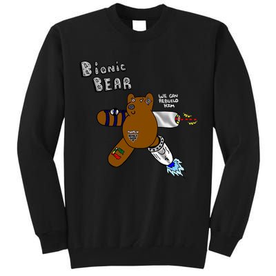 Bionic Bear We Can Rebuilt Him Tall Sweatshirt
