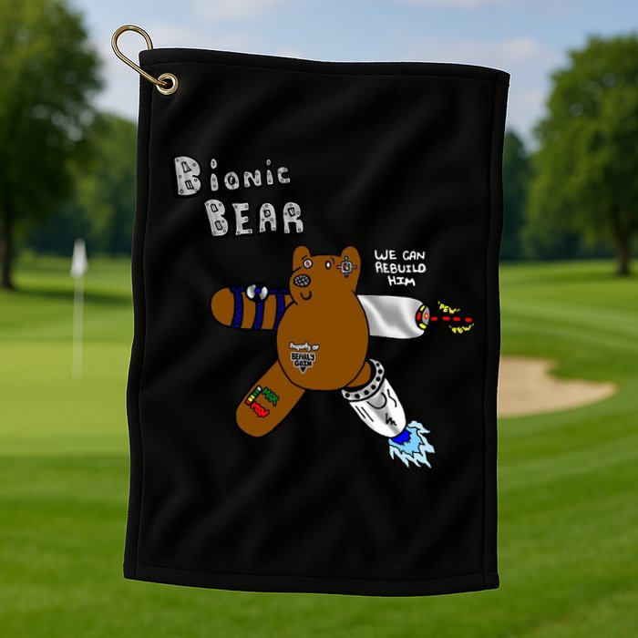 Bionic Bear We Can Rebuilt Him Golf Towel