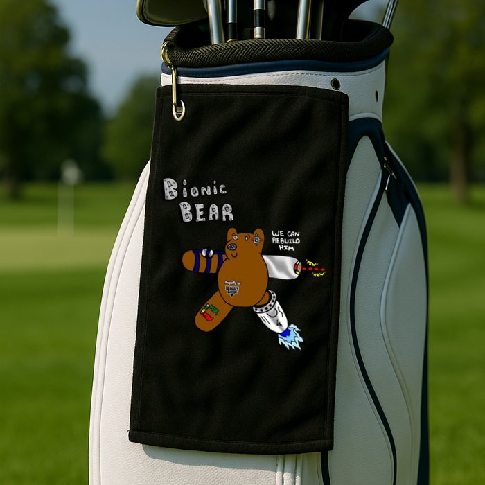 Bionic Bear We Can Rebuilt Him Golf Towel