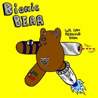 Bionic Bear We Can Rebuilt Him T-Shirt