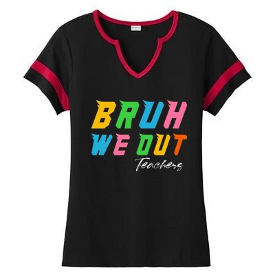 Bye Bruh We Out End Of School Ladies Halftime Notch Neck Tee