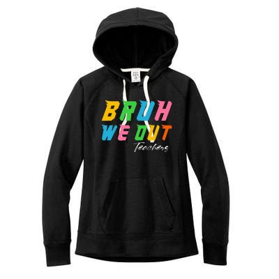 Bye Bruh We Out End Of School Women's Fleece Hoodie