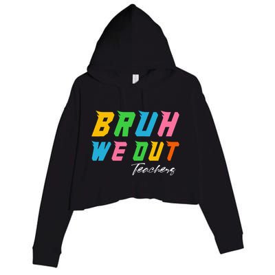 Bye Bruh We Out End Of School Crop Fleece Hoodie