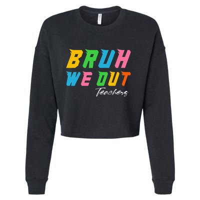 Bye Bruh We Out End Of School Cropped Pullover Crew