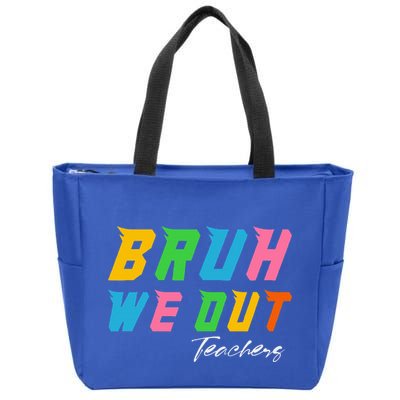 Bye Bruh We Out End Of School Zip Tote Bag