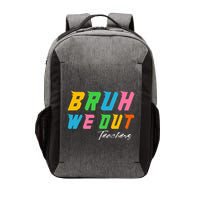 Bye Bruh We Out End Of School Vector Backpack