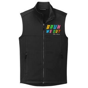 Bye Bruh We Out End Of School Collective Smooth Fleece Vest