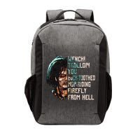 Billy Butcherson Wench Trollop You Buck Toothed MopRiding Firefly Vector Backpack