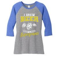 Brewing Beer What Is Your Superpower Great Gift Women's Tri-Blend 3/4-Sleeve Raglan Shirt