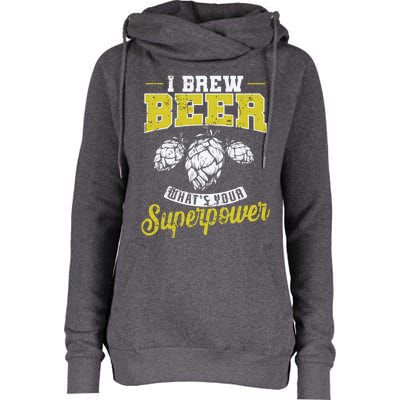 Brewing Beer What Is Your Superpower Great Gift Womens Funnel Neck Pullover Hood