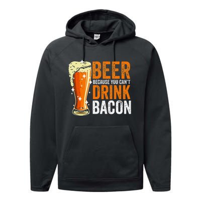 Beer Because You CanT Drink Bacon Funny Saying Design Performance Fleece Hoodie