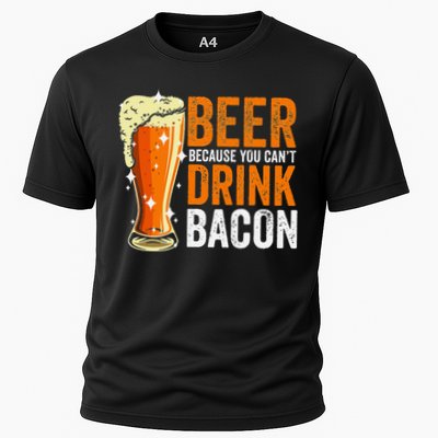 Beer Because You CanT Drink Bacon Funny Saying Design Performance Shirt