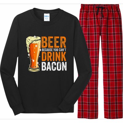 Beer Because You CanT Drink Bacon Funny Saying Design Long Sleeve Pajama Set