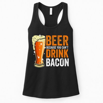 Beer Because You CanT Drink Bacon Funny Saying Design Womens Tank Top
