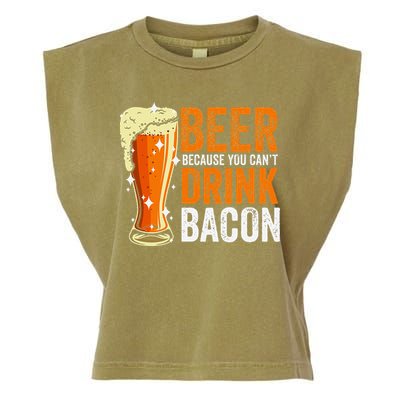 Beer Because You CanT Drink Bacon Funny Saying Design Garment-Dyed Women's Muscle Tee