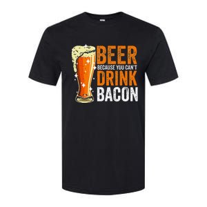 Beer Because You CanT Drink Bacon Funny Saying Design Softstyle CVC T-Shirt