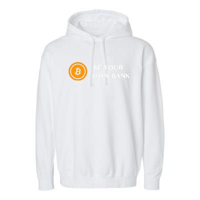 Bitcoin Be Your Own Bank Garment-Dyed Fleece Hoodie