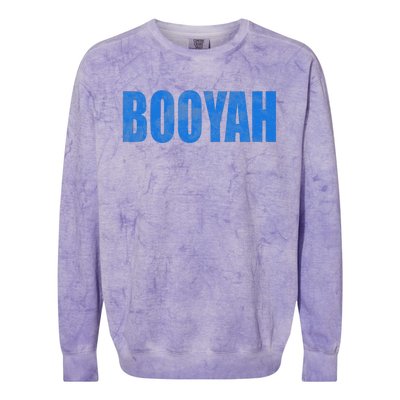 Booyah Boo Yah Booyah Colorblast Crewneck Sweatshirt