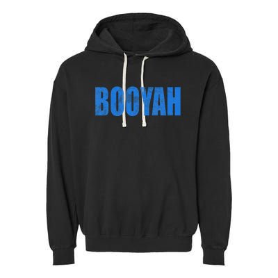 Booyah Boo Yah Booyah Garment-Dyed Fleece Hoodie