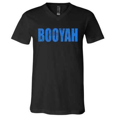 Booyah Boo Yah Booyah V-Neck T-Shirt