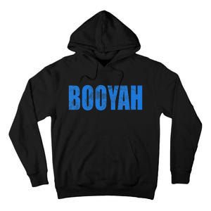 Booyah Boo Yah Booyah Tall Hoodie