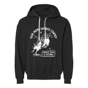 Beautiful Bastard Your MomS Favorite Cowboy Garment-Dyed Fleece Hoodie