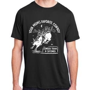 Beautiful Bastard Your MomS Favorite Cowboy Adult ChromaSoft Performance T-Shirt