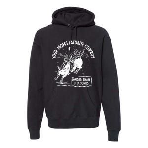 Beautiful Bastard Your MomS Favorite Cowboy Premium Hoodie