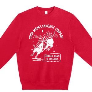 Beautiful Bastard Your MomS Favorite Cowboy Premium Crewneck Sweatshirt