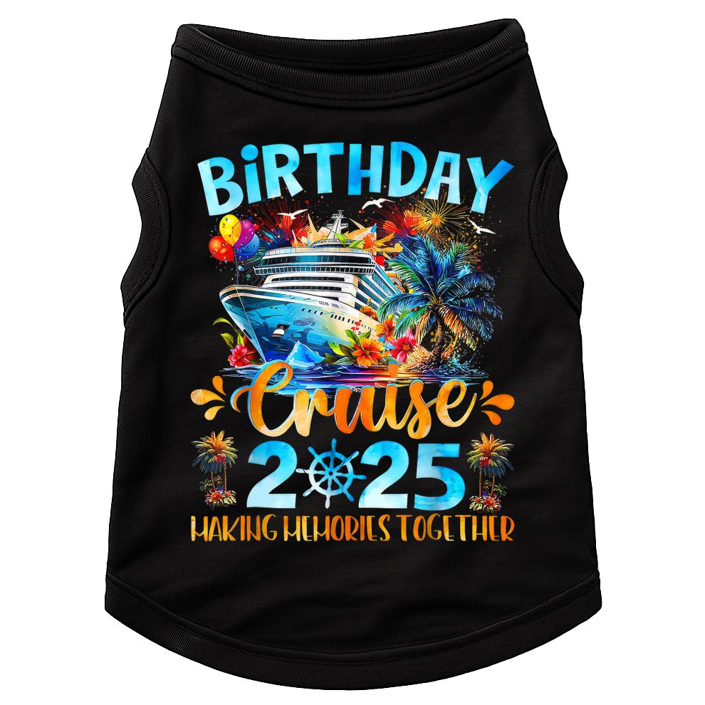 Birthday Cruise 2025 Making Memories Together Family Group  Doggie Tank