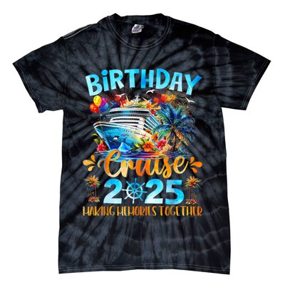 Birthday Cruise 2025 Making Memories Together Family Group  Tie-Dye T-Shirt