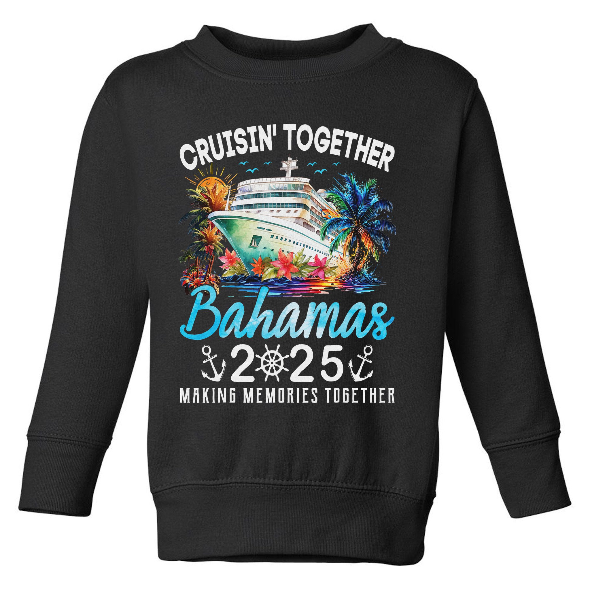 Bahamas Cruise 2025 Family Matching Cruise Bahamas Vacation Toddler Sweatshirt