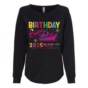 Birthday Cruise 2025 Making Memories Together 2025 Womens California Wash Sweatshirt