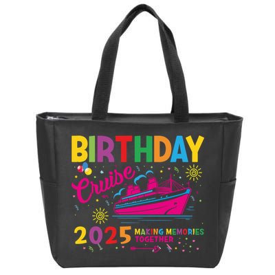 Birthday Cruise 2025 Making Memories Together 2025 Zip Tote Bag