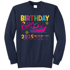 Birthday Cruise 2025 Making Memories Together 2025 Tall Sweatshirt