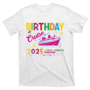 Birthday Cruise 2025 Making Memories Together 2025 T-Shirt