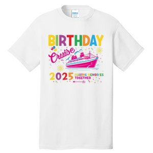 Birthday Cruise 2025 Making Memories Together 2025 Tall T-Shirt