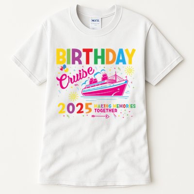 Birthday Cruise 2025 Making Memories Together 2025 Tall T-Shirt