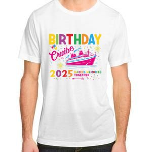 Birthday Cruise 2025 Making Memories Together 2025 Adult ChromaSoft Performance T-Shirt